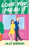 Love You Mean It - Jilly Gagnon - 9781035415687
