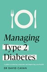 Managing Type 2 Diabetes (Headline Health Series) - Dr David Cavan - 9781035415724