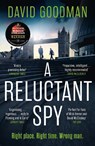 A Reluctant Spy - David Goodman - 9781035416028