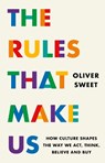 The Rules That Make Us - Oliver Sweet - 9781035417476