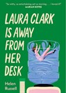 Laura Clark Is Away from Her Desk - Helen Russell - 9781035421084