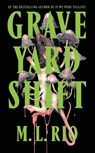 Graveyard Shift - M. L. Rio - 9781035421350