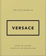 The Little Guide to Versace - OH - 9781035422418