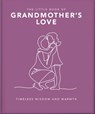 The Little Book of Grandmother's Love - OH - 9781035422821