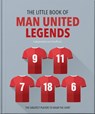 The Little Book of Man United Legends - OH - 9781035422869