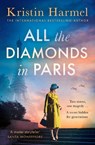 All the Diamonds in Paris - Kristin Harmel - 9781035426393