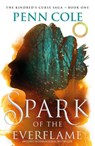 Spark of the Everflame - Penn Cole - 9781035428939