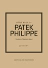 Little Book of Patek Philippe: The Story of the Iconic Fashion Brand - Josh Sims - 9781035432936