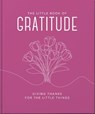 The Little Book of Gratitude - OH - 9781035433490
