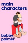 Main Characters - Bobby Palmer - 9781035435364