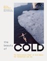The Beauty of Cold - Gilly McArthur - 9781035435395