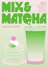 Mix & Matcha - Makiko Sano - 9781035439775