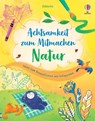 Achtsamkeit zum Mitmachen: Natur - Alice James ; Lizzie Cope - 9781035700165