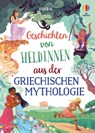 Geschichten von Heldinnen aus der griechischen Mythologie - Rosie Dickins ; Susanna Davidson - 9781035704576