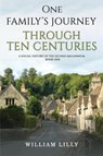 One Family’s Journey Through Ten Centuries - William Lilly - 9781035800476