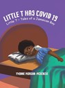 Little T has Covid 19 - Yvonne Morgan-McKenzie - 9781035808441
