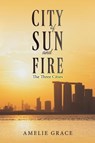 City of Sun and Fire - Amelie Grace - 9781035811557