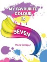 My Favourite Colour is Seven - Marie Callegari - 9781035812059
