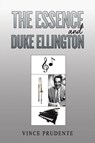 The Essence and Duke Ellington - Vince Prudente - 9781035814268