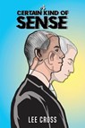 A Certain Kind of Sense - Lee Cross - 9781035816484
