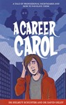 A Career Carol - Dr Helmut Schuster ; Dr David Oxley - 9781035822478