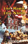 The Magic Toy Shop - Peter King - 9781035823956