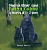 Mama Bear and Fuzzy Cubby: A Happy A to Z Day - Denise Dacey - 9781035826957
