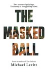 The Masked Ball - Michael Levitt - 9781035843022