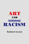 Art and Institutional Racism - Rasheed Araeen - 9781035846351