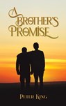 A Brother's Promise - Peter King - 9781035852260