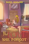 The Love She Forgot - Roxie Holland - 9781035863327