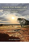 Under the Barkly Sky - Stuart Phillpot - 9781035865536