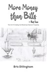 More Money than Bills – Part Two - Eric Dillingham - 9781035868759