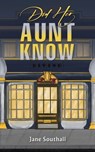 Did Her Aunt Know - Jane Southall - 9781035879175