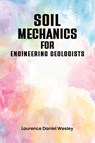 Soil Mechanics for Engineering Geologists - Laurence Daniel Wesley - 9781035882175