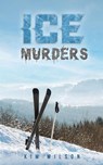 Ice Murders - Kim Wilson - 9781035886647