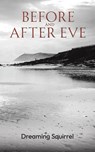 Before and After Eve - Dreaming Squirrel - 9781035894093