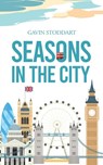 Seasons in the City - Gavin Stoddart - 9781035898800