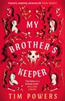 My Brother's Keeper - Tim Powers - 9781035903894