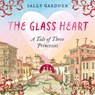 The Glass Heart - Sally Gardner - 9781035912636