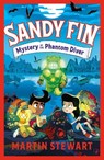 Sandy Fin: Mystery of the Phantom Diver - Martin Stewart - 9781035913879