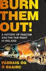 Burn Them Out! - Padraig Og O Ruairc - 9781035915279