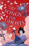 Songs for Ghosts - Clara Kumagai - 9781035916962