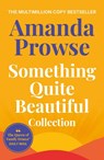 Something Quite Beautiful - Amanda Prowse - 9781035923588