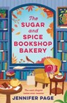 The Sugar and Spice Bookshop Bakery - Jennifer Page - 9781035924424