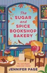 The Sugar and Spice Bookshop Bakery - Jennifer Page - 9781035924424