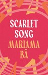 Scarlet Song - Mariama Ba - 9781035930449