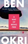A Way of Being Free - Ben Okri - 9781035931033