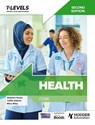 Health T Level: Core Second Edition - Stephen Hoare ; Judith Adams ; Mary Riley - 9781036005115