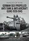 German Self-Propelled Anti-Tank and Anti-Aircraft Guns, 1939-1945 - Ian Baxter - 9781036100605